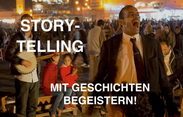 Storytelling - Mit Geschichten begeistern!