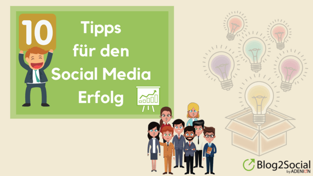 10 Tipps für mehr Social Media Erfolg