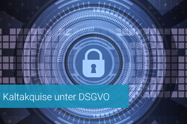 Kaltakquise DSGVO